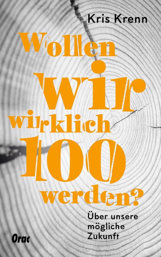 Wollen wir wirklich 100 werden? - cover