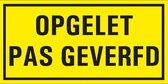 Opgelet pas geverfd bord met tekst - kunststof 200 x 100 mm