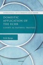 International Law and Domestic Legal Orders - Domestic Application of the ECHR
