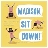 Books by Teens 21 - Madison, Sit Down!