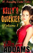 Box Sets & Anthologies - Kelly's Quickies Volume 1: 10 Naughty Erotic Tales