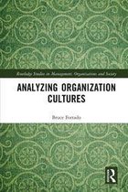 Routledge Studies in Management, Organizations and Society - Analyzing Organization Cultures
