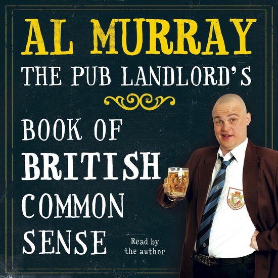 Al Murray: The Pub Landlord's Book of British Common Sense - cover