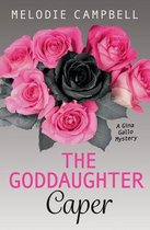Gina Gallo Mystery 4 - The Goddaughter Caper