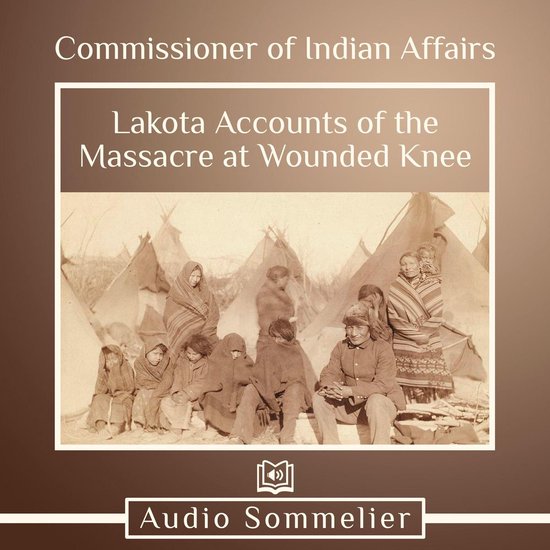 Lakota Accounts of the Massacre at Wounded Knee - cover