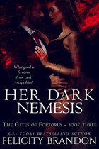 The Gates of Fortorus 3 - Her Dark Nemesis