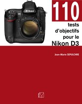110 tests d'objectifs pour le Nikon D3