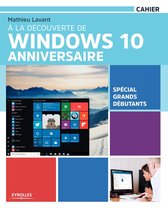 Cahiers - À la découverte de Windows 10 Anniversaire