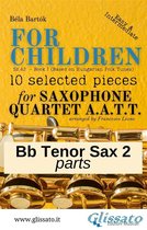 "For Children" by Bartók - Sax Quartet (AATT) 4 - Bb Tenor Saxophone 2 part of "For Children" by Bartók for Sax Quartet