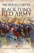 The Shadow on the Crown - Black Tom's Red Army
