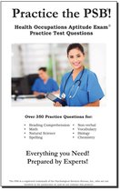 Practice the PSB HOAE: Practice Test Questions for the Health Occupations Admissions Exam