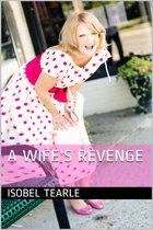 A Wife's Revenge (Femdom, Chastity)