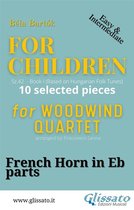 Horn in Eb part of "For Children" by Bartók - Woodwind Quartet