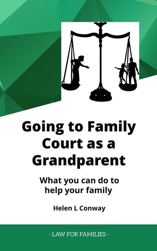Law for Families Going to Family Court as a Grandparent What You
