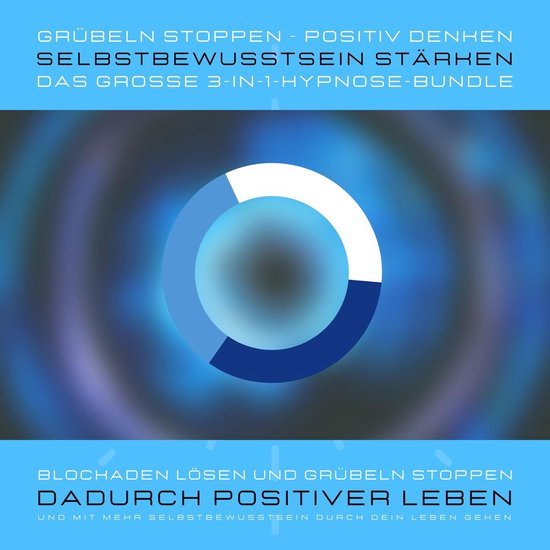 Grübeln stoppen, positiv denken, Selbstbewusstsein stärken ... - cover