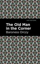 Mint Editions (Crime, Thrillers and Detective Work) - The Old Man in the Corner