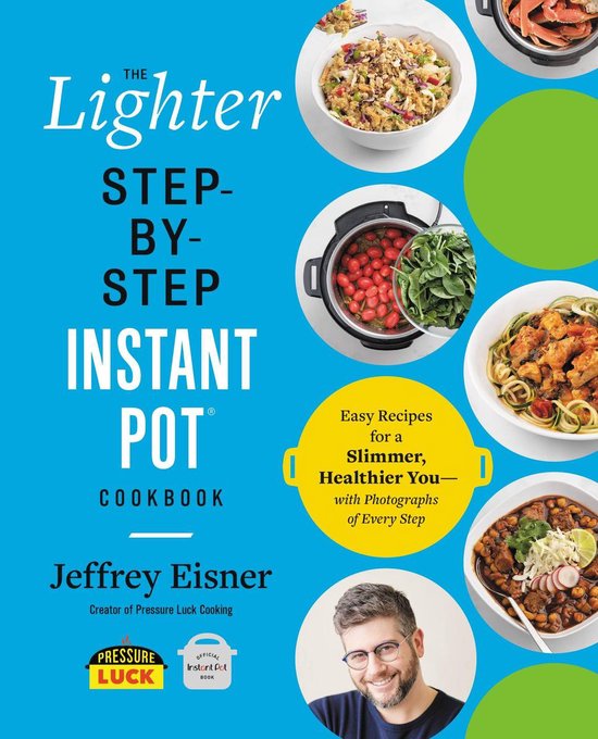 Step-by-Step Instant Pot Cookbooks - The Lighter Step-By-Ste ... - cover