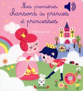Mes premiers livres sonores - Mes premières chansons de Princes et Princesses