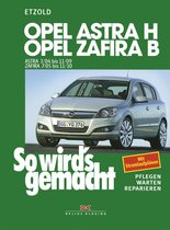 So wird's gemacht - Opel Astra H 3/04-11/09, Opel Zafira B 7/05-11/10