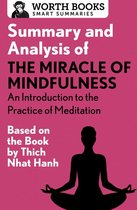 Smart Summaries - Summary and Analysis of The Miracle of Mindfulness: An Introduction to the Practice of Meditation