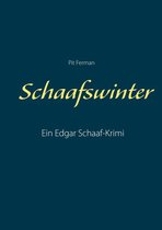 Edgar Schaaf-Krimi 1 - Schaafswinter