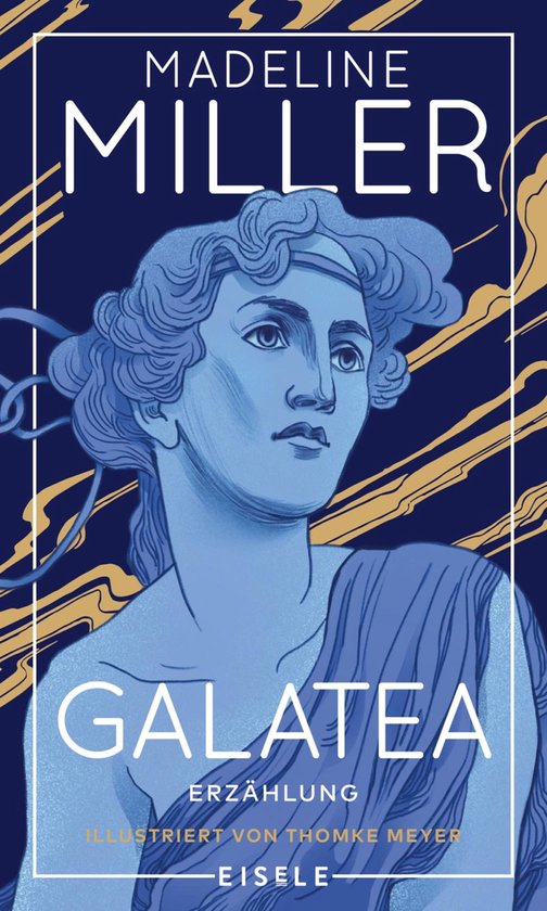 Couverture du livre 'Galatea' par Madeline Miller, avec une illustration bleue d'une statue classique de femme sur fond bleu foncé avec des décorations dorées.