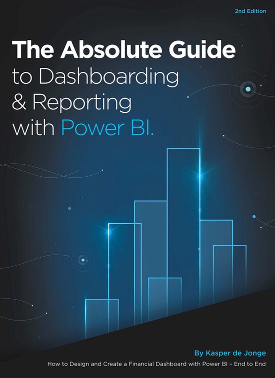 The Absolute Guide to Dashboarding and Reporting with Power  ... - cover