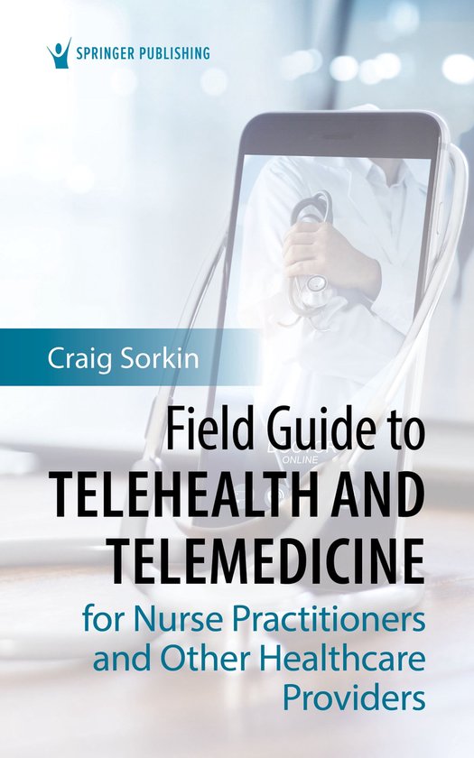Field Guide to Telehealth and Telemedicine for Nurse Practit ... - cover
