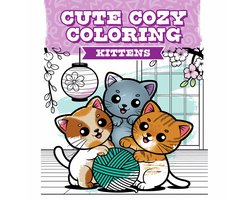 Cute Cozy Coloring- Cute Cozy Coloring: Kittens