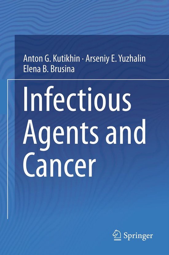 Infectious Agents and Cancer | 9789400759541 | Anton G. Kutikhin ...