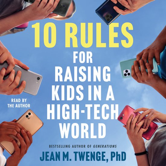 10 Rules for Raising Kids in a High-Tech World - cover