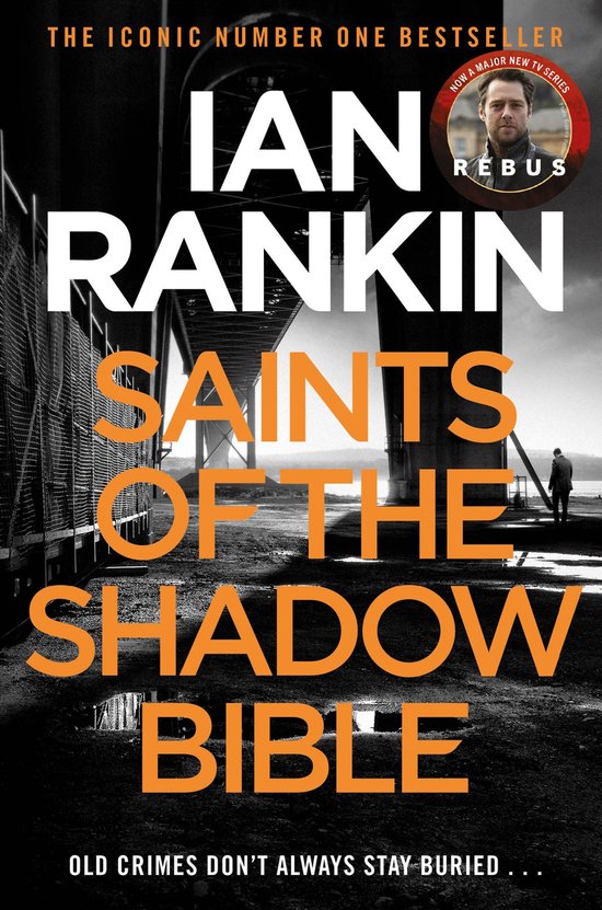 A Rebus Novel 19 - Saints of the Shadow Bible