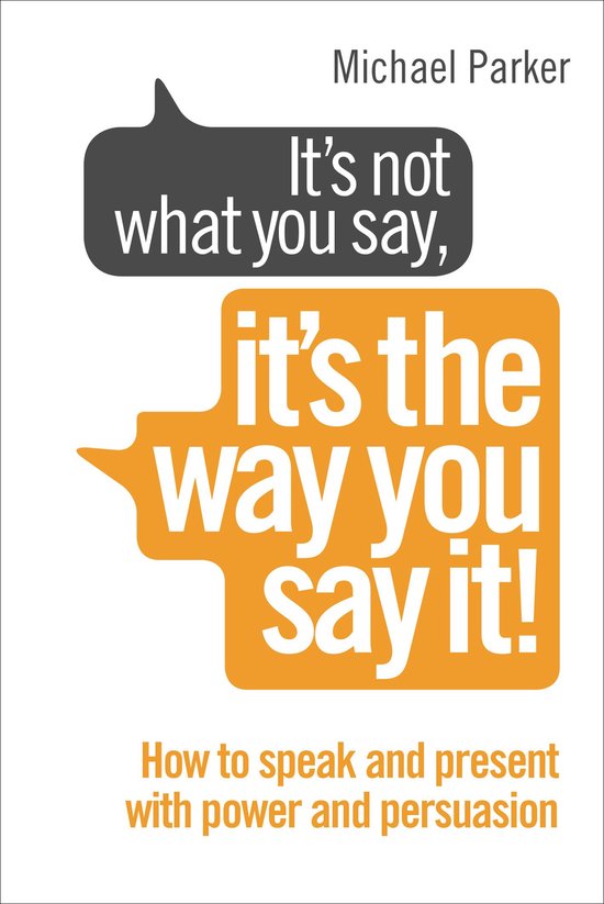 It’s Not What You Say, It’s The Way You Say It! - cover