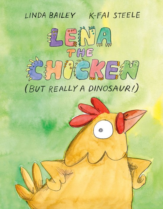 Boekomslag met titel 'Lena the Chicken (But Really a Dinosaur!)' en een illustratie van een kip met een rode kam.