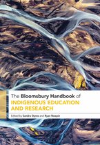 Bloomsbury Handbooks - The Bloomsbury Handbook of Indigenous Education and Research