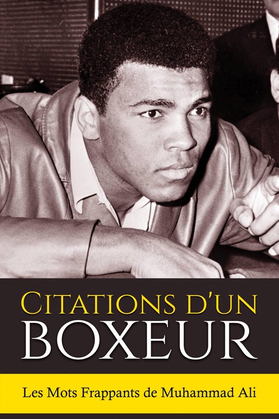 Citations d'un boxeur: Les Mots Frappants de Muhammad Ali - cover
