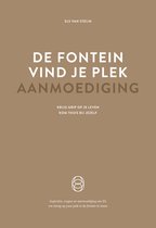 De fontein, vind je plek - Aanmoediging