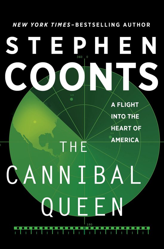 The Cannibal Queen: A Flight Into the Heart of America - cover