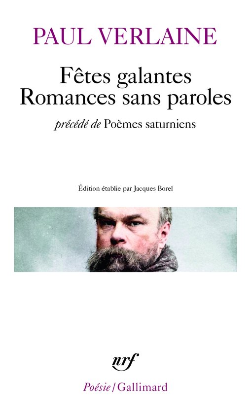 Fetes galantes/Romances sans paroles/Poemes saturniens