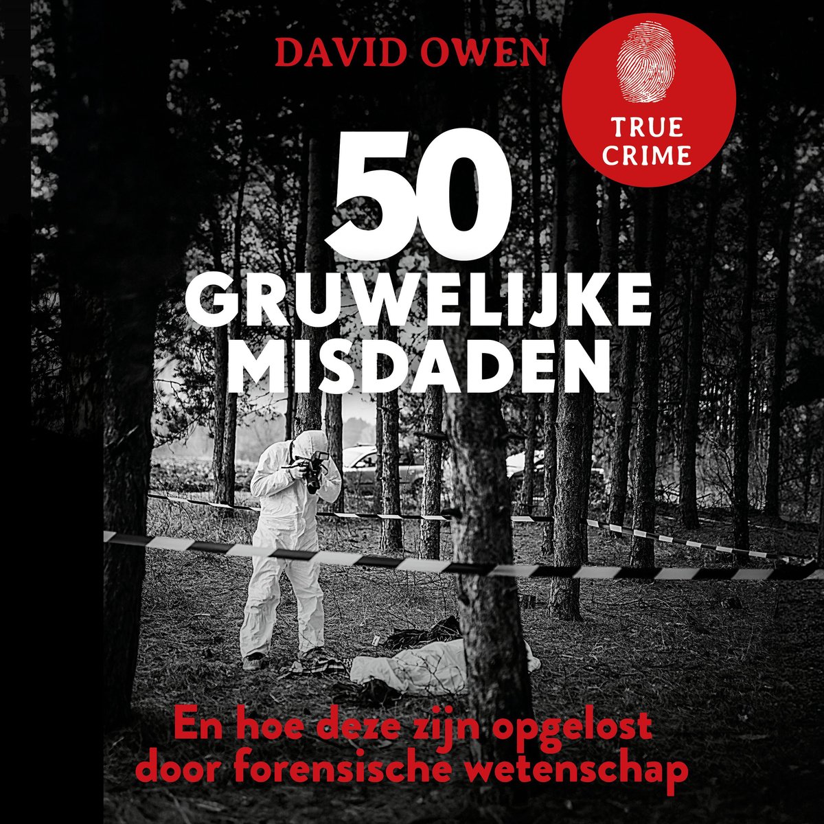 Omslag van True Crime - 50 gruwelijke misdaden