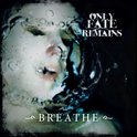 Only Fate Remains - Breathe (CD)