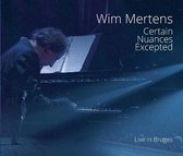 Wim Mertens - Certain Nuances Excepted (2 CD)