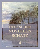 Deutscher Novellenschatz 4 - Deutscher Novellenschatz 4