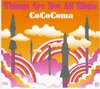 Cococoma - Things Are Not All Right (CD)