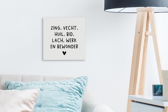Peintures sur toile - Citations - Citation néerlandaise : « Chantez, combattez, pleurez, priez, riez, travaillez et admirez » sur fond blanc - 20x20 cm - Décoration murale