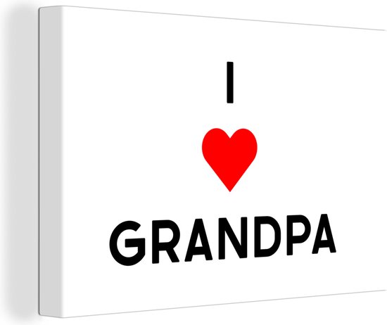 Tableau sur toile Grand-père - J'aime grand-père - Citations - Proverbes - 120x80 cm - Décoration murale - Cadeau Vaderdag - Cadeau - Cadeau pour lui - Astuce - Homme