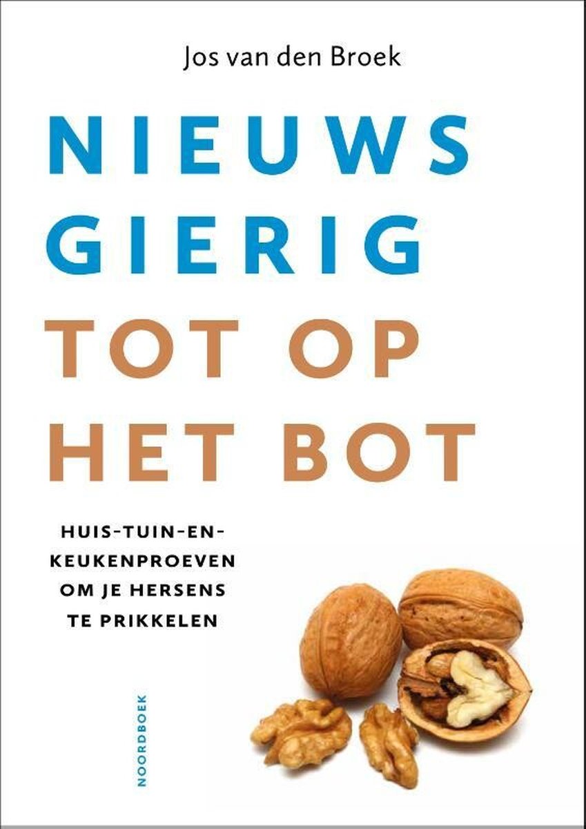Nieuwsgierig tot op het bot, Jos van den Broek | 9789056157463 | Boeken |  bol.com