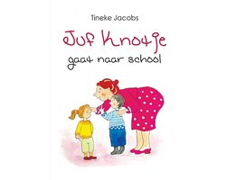Juf Knotje gaat naar school