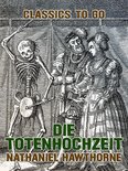Classics To Go - Die Totenhochzeit