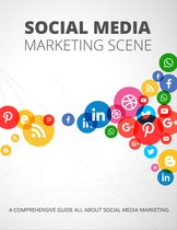 Social Media: A comprehensive guide all about Social Media marketing